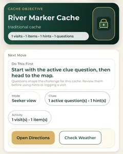 The River Marker Cache screen on an iPhone: a Cache Objective card for a traditional cache with one visit, item, hint and question, above a Next Move panel reading “Start with the active clue question, then head to the map.”, Seeker view, one active question and one hint, one visit and one item, and Open Directions and Check Weather buttons.